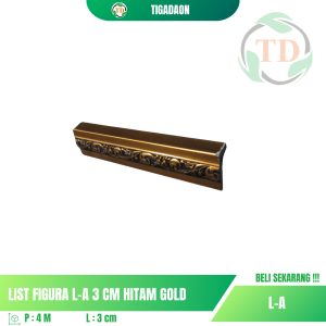 List Figura L-A 3 cm Hitam Gold